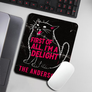 First Of All I'm A Delight Roaring Black Cat Mouse Mat