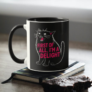 First Of All I'm A Delight Roaring Black Cat Mug