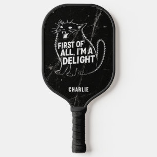 First Of All I'm A Delight Roaring Black Cat Pickleball Paddle
