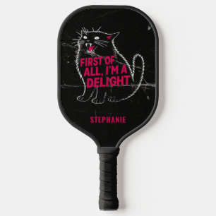 First Of All I'm A Delight Roaring Black Cat Pickleball Paddle