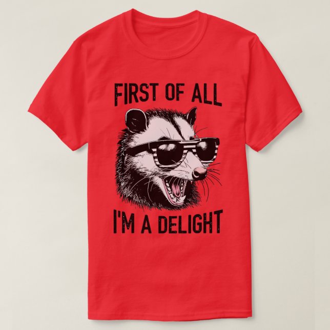 First Of All Im A Delight T-Shirt (Design Front)