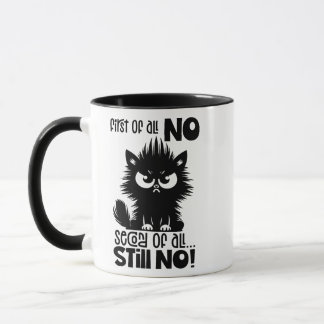 First Of All, No Funny Cat Lover Gift Mug