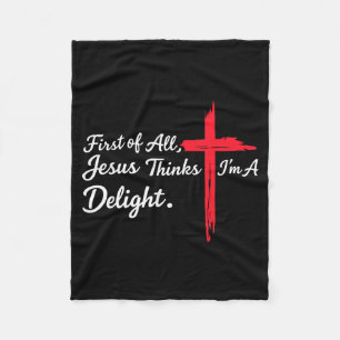 First of jesus thinks a delight christian humor fleece blanket