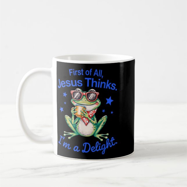 First Of Jesus Thinks A Delight Frog Funny Artwork Coffee Mug (Left)