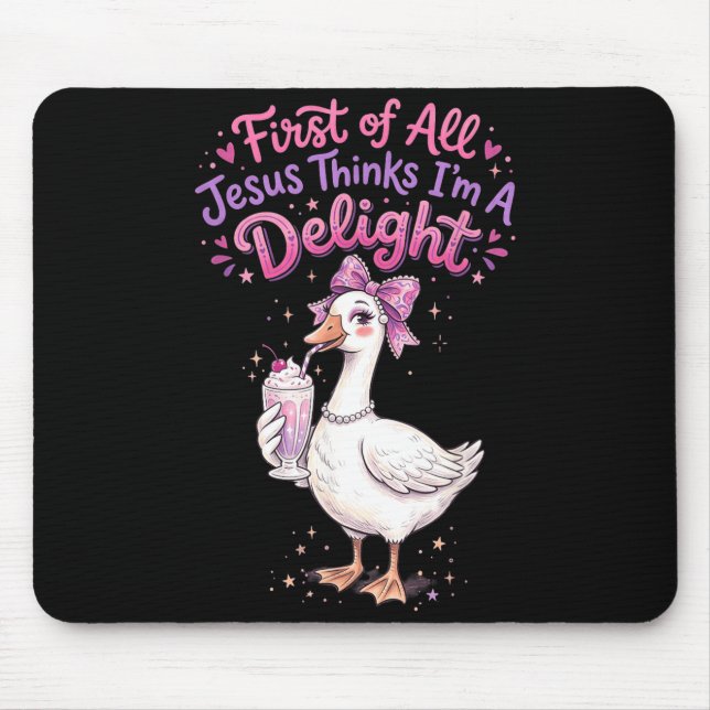 First Of Jesus Thinks A Delight Funny Goose Design Mouse Mat (Front)
