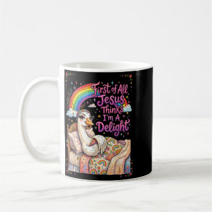 First Of Jesus Thinks A Delight Funny Goose Meme Coffee Mug
