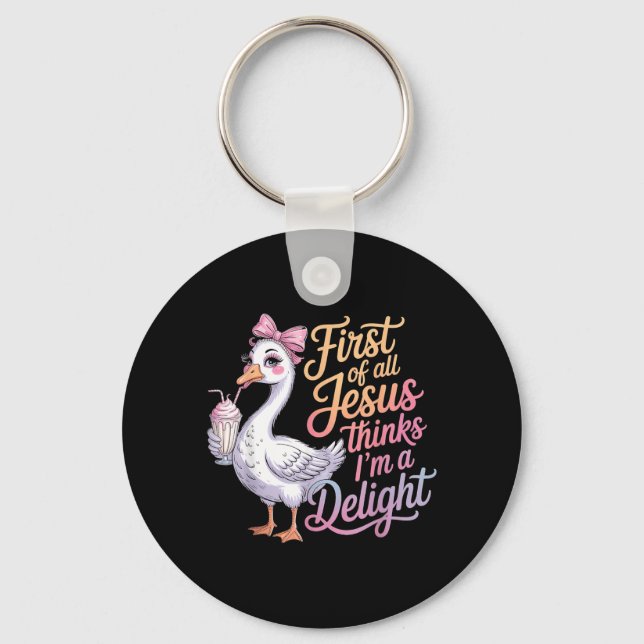 First Of Jesus Thinks A Delight Funny Goose Meme Key Ring (Front)
