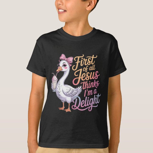 First Of Jesus Thinks A Delight Funny Goose Meme T-Shirt (Front)