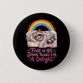 First Of Jesus Thinks A Delight Funny Racoon Art 6 Cm Round Badge