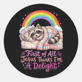 First Of Jesus Thinks A Delight Funny Racoon Art Classic Round Sticker