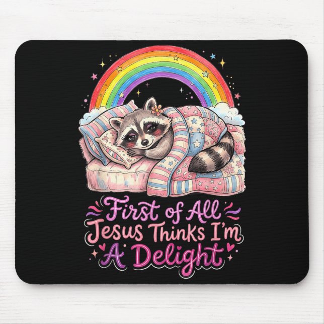 First Of Jesus Thinks A Delight Funny Racoon Art Mouse Mat (Front)