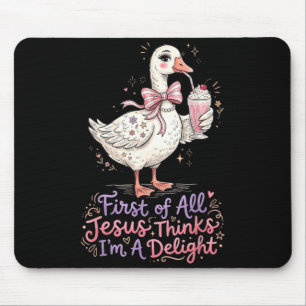 First Of Jesus Thinks A Delight Goose Design 3 Mouse Mat