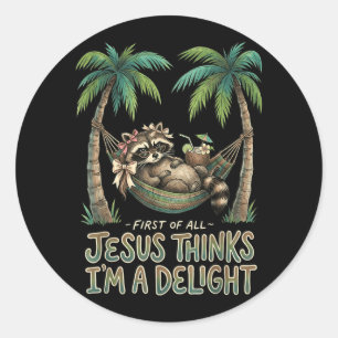 First Of Jesus Thinks A Delight Racoon Design 20 Classic Round Sticker