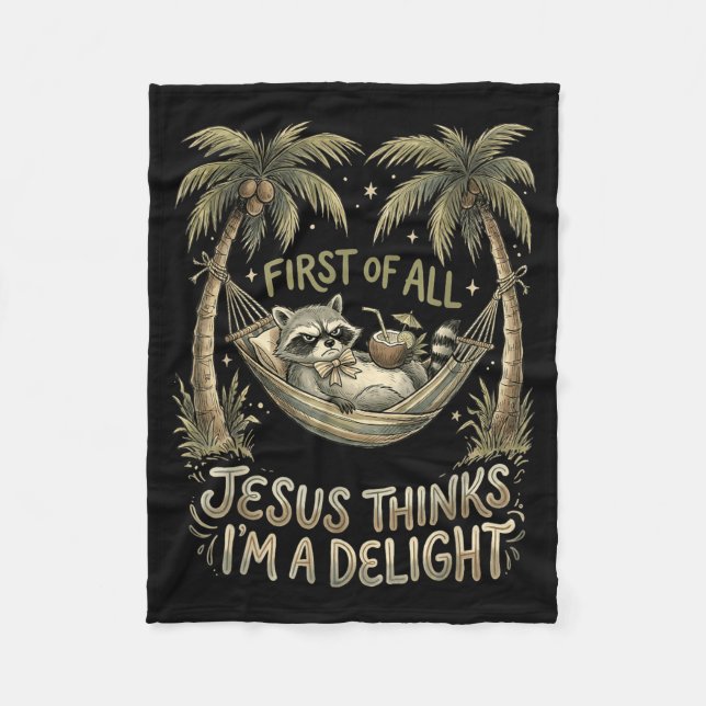 First Of Jesus Thinks A Delight Racoon Design 23 Fleece Blanket (Front)