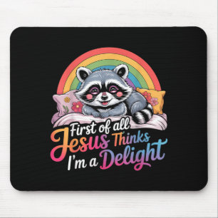 First Of Jesus Thinks A Delight Racoon Design 2 Mouse Mat