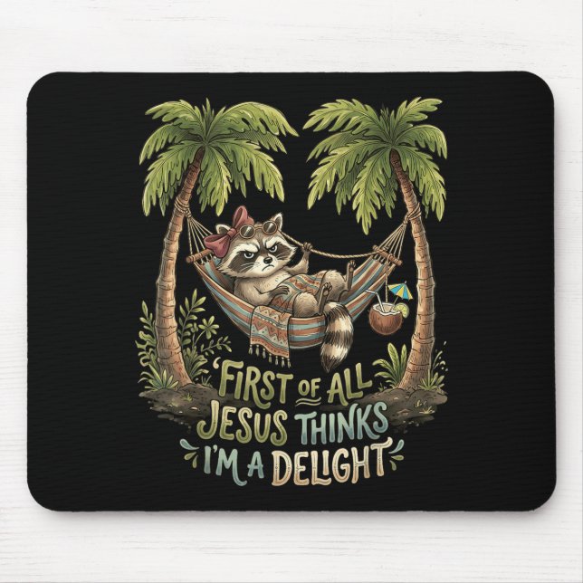 First Of Jesus Thinks A Delight Racoon Design 6 Mouse Mat (Front)