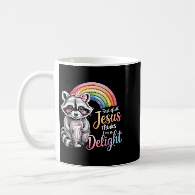 First Of Jesus Thinks A Delight Racoon Design Coffee Mug (Left)