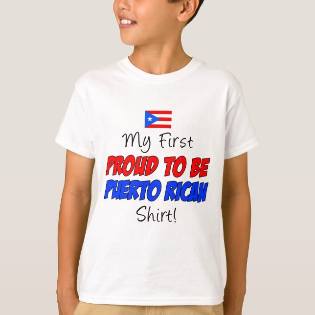 First Proud To Be Puerto Rican Shirt (Front)