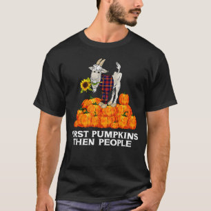 First Pumpkins Then People Goat Yoga T-Shirt