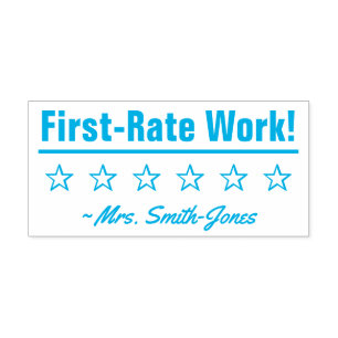 "First-Rate Work!" + Teacher Name Rubber Stamp