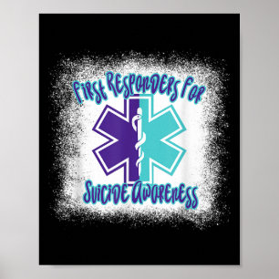 First Resnders For Suicide Awareness Emt Paramedic Poster