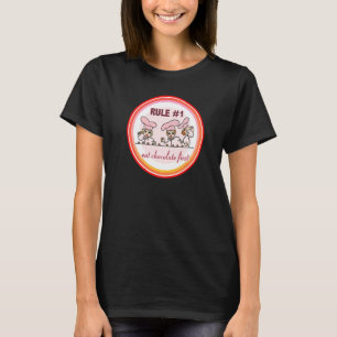 First Rule Eat More Chocolate  Team Lucy and Ethel T-Shirt