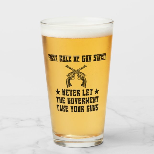 First Rule of Gun Safety 2nd Amendment Beer Drink Glass (Front Filled)
