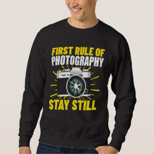 First Rule Of Photography Cameraman Photographer Sweatshirt
