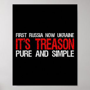 First Russia Now Ukraine It's Treason Pure And Sim Poster