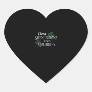 First Shenanigans Then Malarkey Funny Irish Pride Heart Sticker
