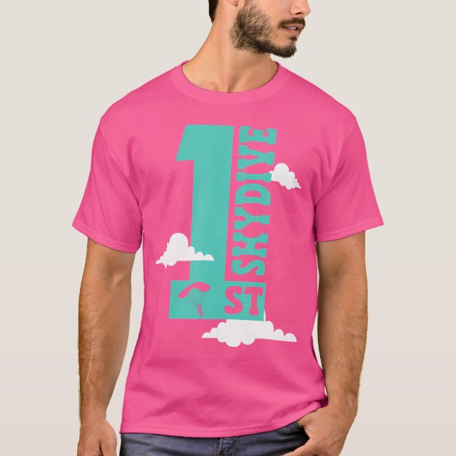 First Skydive Skydiver Skydiving T-Shirt (Front)