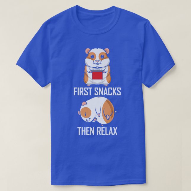 First Snacks then Rela  Funny Guinea Pig  T-Shirt (Design Front)