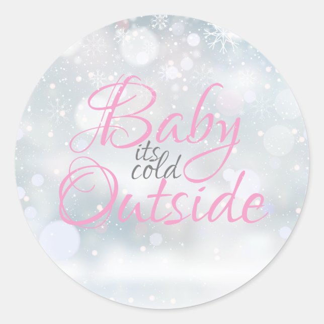 First Snowflakes Baby its Cold Outside Classic Round Sticker (Front)