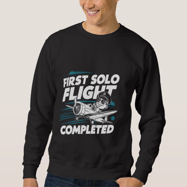 First Solo Flight Completed ------ Sweatshirt (Front)