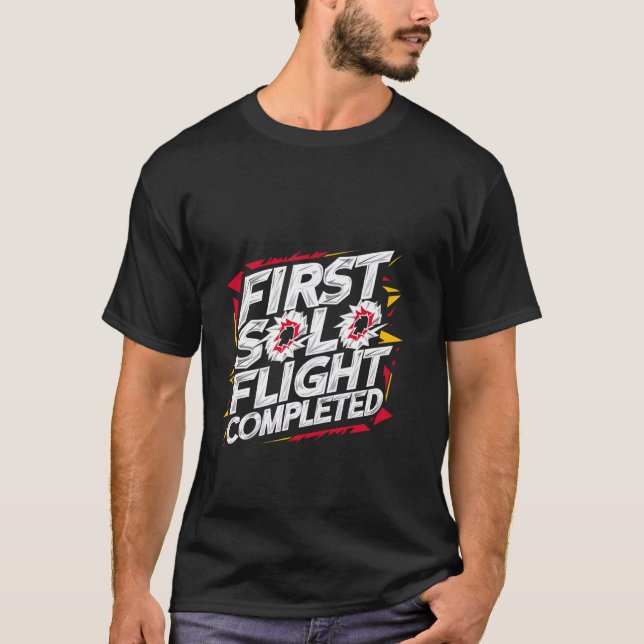 First Solo Flight Completed ------- T-Shirt (Front)
