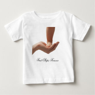 First Steps Forever Baby T-Shirt