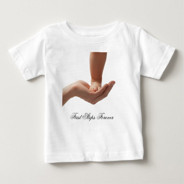 First Steps Forever Baby T-Shirt (Front)