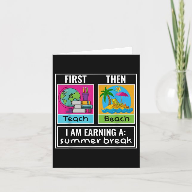 First Teach Then Beach Teacher Summer Break Last D Card (Front)