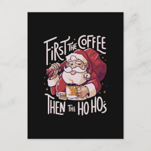 First The Coffee Then the HOHO Postcard