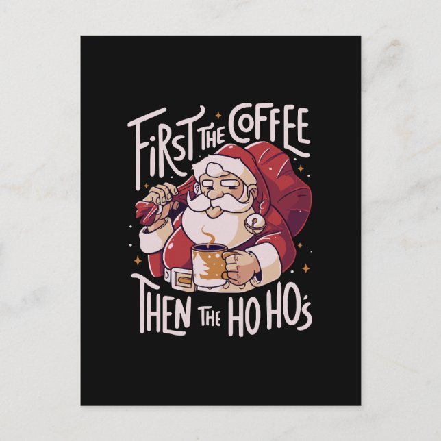 First The Coffee Then the HOHO Postcard (Front)