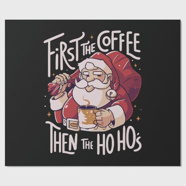 First The Coffee Then the HOHO Wrapping Paper (Flat)
