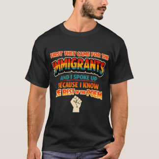 First They Came For The Immigrants I Spoke Up Huma T-Shirt