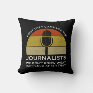 First They Came For The Journalists Cushion