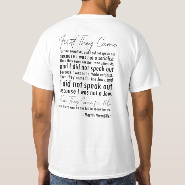 ✊ "First They Came" Martin Niemöller Quote T-Shirt (Back)