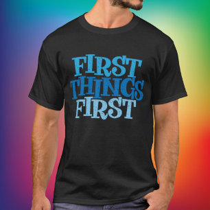 First Things First Recovery Shirt