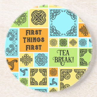 First Things First Tea Break! Funny Orange & Green Coaster
