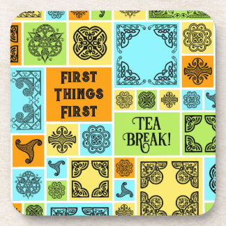 First Things First Tea Break! Funny Orange & Green Coaster