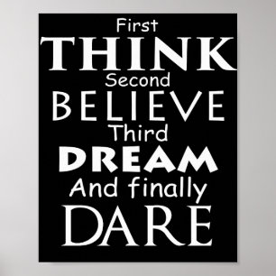 First Think Second Believe Third Dream Finally Poster