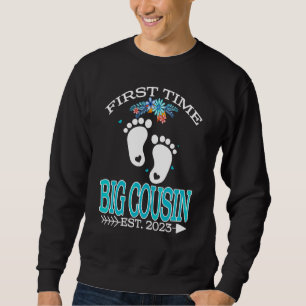 First Time Big Cousin 2023 Father's Day To Be Baby Sweatshirt