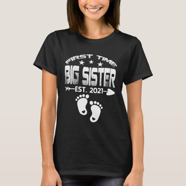 First Time Big Sister 2021 New Mommy to be  Baby T-Shirt (Front)